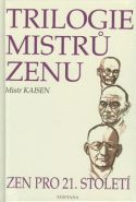 Největší obrázek výrobku Trilogie mistrů zenu zen pro 21.století Mistr Kaisen Největší obrázek výrobku Trilogie mistrů zenu zen pro 21.století Mistr Kaisen