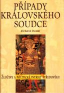 Největší obrázek výrobku kniha Případy královského soudce - Zločiny a politické intriky středověku Dostál Richard Největší obrázek výrobku kniha Případy královského soudce - Zločiny a politické intriky středověku Dostál Richard