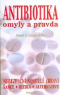Největší obrázek výrobku Antibiotika omyly a pravda Lange-Ernst Maria E. Největší obrázek výrobku Antibiotika omyly a pravda Lange-Ernst Maria E.