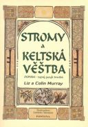 Největší obrázek výrobku Stromy a keltská věštba Murray Liz a Colin Největší obrázek výrobku Stromy a keltská věštba Murray Liz a Colin