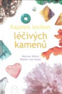Největší obrázek výrobku Kapesní lexikon léčivých kamenů Kühni Werner, von Holst Walter Největší obrázek výrobku Kapesní lexikon léčivých kamenů Kühni Werner, von Holst Walter