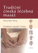 Největší obrázek výrobku Tradiční čínská léčebná masáž - Učebnice masáže Tuina Meng Alexander Největší obrázek výrobku Tradiční čínská léčebná masáž - Učebnice masáže Tuina Meng Alexander