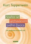 Největší obrázek výrobku Staňte se architektem svého života - Jak dosáhnout životních cílů Tepperwein Kurt Největší obrázek výrobku Staňte se architektem svého života - Jak dosáhnout životních cílů Tepperwein Kurt