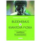 Největší obrázek výrobku Buddhismus a kvantová fyzika - Zaměřeno na skutečnost Kohl Christian Thomas Největší obrázek výrobku Buddhismus a kvantová fyzika - Zaměřeno na skutečnost Kohl Christian Thomas