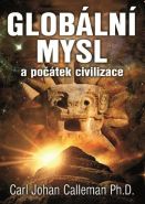Největší obrázek výrobku Globální mysl a počátek civilizace Calleman Carl Johan Největší obrázek výrobku Globální mysl a počátek civilizace Calleman Carl Johan