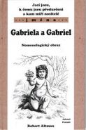 Nejv�t�� obr�zek v�robku Gabriela a Gabriel - Nomenologick� obraz Altman Robert