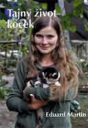 Největší obrázek výrobku Tajný život koček Martin Eduard Největší obrázek výrobku Tajný život koček Martin Eduard