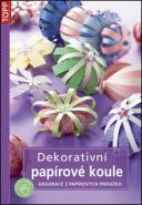 Největší obrázek výrobku Dekorativní papírové koule - Dekorace z papírových proužků - TOPP autor neuveden Největší obrázek výrobku Dekorativní papírové koule - Dekorace z papírových proužků - TOPP autor neuveden