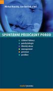 Největší obrázek výrobku Spontánní předčasný porod Koucký Michal, Smíšek Jan Největší obrázek výrobku Spontánní předčasný porod Koucký Michal, Smíšek Jan