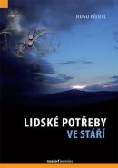 Největší obrázek výrobku Lidské potřeby ve stáří Přibyl Hugo Největší obrázek výrobku Lidské potřeby ve stáří Přibyl Hugo