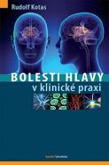 Největší obrázek výrobku Bolesti hlavy v klinické praxi Kotas Rudolf Největší obrázek výrobku Bolesti hlavy v klinické praxi Kotas Rudolf