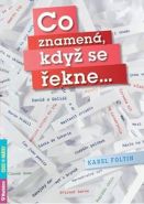 Nejv�t�� obr�zek v�robku Co znamen�, kdy� se �ekne... Foltin Karel