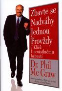Největší obrázek výrobku Zbavte se nadváhy jednou provždy Mc Graw Phil Dr. Největší obrázek výrobku Zbavte se nadváhy jednou provždy Mc Graw Phil Dr.