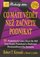Největší obrázek výrobku Co máte vědět než začnete podnikat Kiyosaki Robert T. Největší obrázek výrobku Co máte vědět než začnete podnikat Kiyosaki Robert T.