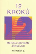 Nejv�t�� obr�zek v�robku 12 krok� - Metoda odvyk�n� z�vislosti S. Kathleen
