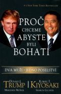 Nejv�t�� obr�zek v�robku Pro� chceme, abyste byli bohat� - Dva mu�i, jedno poselstv� Trump Donald, Kiyosaki Robert