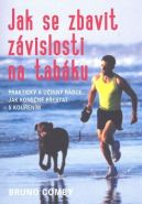 Největší obrázek výrobku Jak se zbavit závislosti na tabáku Comby Bruno Největší obrázek výrobku Jak se zbavit závislosti na tabáku Comby Bruno
