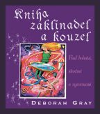 Nejv�t�� obr�zek v�robku Kniha zakl�nadel a kouzel Gray Deborah