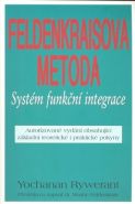 Největší obrázek výrobku Feldenkraisova metoda - Systém funkční integrace Rywerant Yochanan Největší obrázek výrobku Feldenkraisova metoda - Systém funkční integrace Rywerant Yochanan