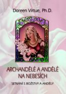 Nejv�t�� obr�zek v�robku Archand�l� a and�l� na nebes�ch - Setk�n� s bo�stvy a and�ly Virtue Doreen