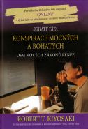 Největší obrázek výrobku Konspirace mocných a bohatých - Osm nových zákonů peněz Kiyosaki Robert T. Největší obrázek výrobku Konspirace mocných a bohatých - Osm nových zákonů peněz Kiyosaki Robert T.
