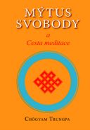 Nejv�t�� obr�zek v�robku M�tus svobody a Cesta meditace Trungpa Ch�gyam