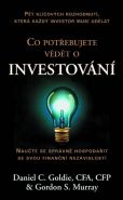 Nejv�t�� obr�zek v�robku Co pot�ebujete v�d�t o investov�n� Goldie Daniel C., Murray Gordon S.