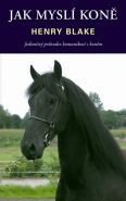 Největší obrázek výrobku Jak myslí koně Blake Henry Největší obrázek výrobku Jak myslí koně Blake Henry