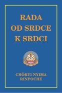 Největší obrázek výrobku Rada od srdce k srdci Rinpočhe Chökyi Nyima Největší obrázek výrobku Rada od srdce k srdci Rinpočhe Chökyi Nyima