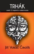 Největší obrázek výrobku Trhák aneb 21 kapitol o vašem mozku Vokáč Čmolík Jiří Největší obrázek výrobku Trhák aneb 21 kapitol o vašem mozku Vokáč Čmolík Jiří