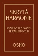 Největší obrázek výrobku Skrytá harmonie - Rozpravy o zlomcích Herakleitových Osho Největší obrázek výrobku Skrytá harmonie - Rozpravy o zlomcích Herakleitových Osho