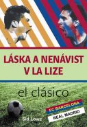 Největší obrázek výrobku Láska a nenávist v La Lize Lowe Sid Největší obrázek výrobku Láska a nenávist v La Lize Lowe Sid