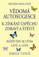 Nejv�t�� obr�zek v�robku V�dom� autosugesce k z�sk�n� �sp�chu zdrav� a �t�st� Cou� Emile