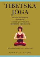 Největší obrázek výrobku Tibetská jóga - Původní tibetský text s komentáři Chang Garma C.C. Největší obrázek výrobku Tibetská jóga - Původní tibetský text s komentáři Chang Garma C.C.