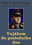 Největší obrázek výrobku kniha Vojákem do posledního dne Kesselring Albert Největší obrázek výrobku kniha Vojákem do posledního dne Kesselring Albert