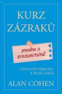 Největší obrázek výrobku Kurz zázraků snadno a srozumitelně - Cesta od strachu k plné lásce Cohen Alan Největší obrázek výrobku Kurz zázraků snadno a srozumitelně - Cesta od strachu k plné lásce Cohen Alan
