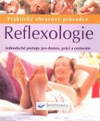 Největší obrázek výrobku Reflexologie - Praktický obrazový průvodce Gillanders Ann Největší obrázek výrobku Reflexologie - Praktický obrazový průvodce Gillanders Ann