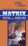 Největší obrázek výrobku MATRIX - Božský zdroj Braden Gregg Největší obrázek výrobku MATRIX - Božský zdroj Braden Gregg