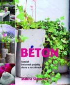 Nejv�t�� obr�zek v�robku Beton - Snadn� betonov� projekty doma a na zahrad� Skoteov� Malena