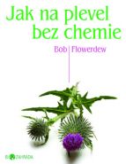 Nejv�t�� obr�zek v�robku Jak na plevel bez chemie - Biozahrada Flowerdew Bob