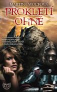 Největší obrázek výrobku kniha Prokletí ohně (Edice KASSANDRA) Wolfová Martina Největší obrázek výrobku kniha Prokletí ohně (Edice KASSANDRA) Wolfová Martina