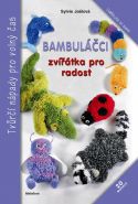 Největší obrázek výrobku Bambuláčci - Zvířátka pro radost Joëlová Sylvie Největší obrázek výrobku Bambuláčci - Zvířátka pro radost Joëlová Sylvie