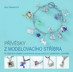 Nejv�t�� obr�zek v�robku P��v�sky z modelovac�ho st��bra - 50 ��asn�ch projekt� s podrobn�mi popisy pr�ce pro za��te�n�ky i pokro�il� Heaserov� Sue