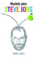 Největší obrázek výrobku kniha Myslete jako Steve Jobs Smith Daniel Největší obrázek výrobku kniha Myslete jako Steve Jobs Smith Daniel