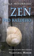 Nejv�t�� obr�zek v�robku Zen pro ka�d�ho - Chv�la p��tomnosti Marek Vlastimil