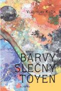 Nejv�t�� obr�zek v�robku kniha Barvy sle�ny Toyen Ku��k Vladislav