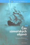 Největší obrázek výrobku Čas zámořských objevů Binková Simona Největší obrázek výrobku Čas zámořských objevů Binková Simona