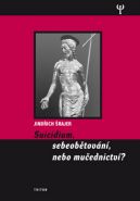 Největší obrázek výrobku Suicidium, sebeobětování, nebo mučednictví? Šrajer Jindřich Největší obrázek výrobku Suicidium, sebeobětování, nebo mučednictví? Šrajer Jindřich