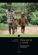 Největší obrázek výrobku kniha Vracejí se s písní - Hledání Boha s utečenci Smith Gary Největší obrázek výrobku kniha Vracejí se s písní - Hledání Boha s utečenci Smith Gary