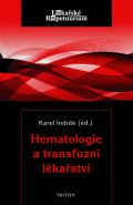 Největší obrázek výrobku Hematologie a transfuzní lékařství Indrák Karel Největší obrázek výrobku Hematologie a transfuzní lékařství Indrák Karel